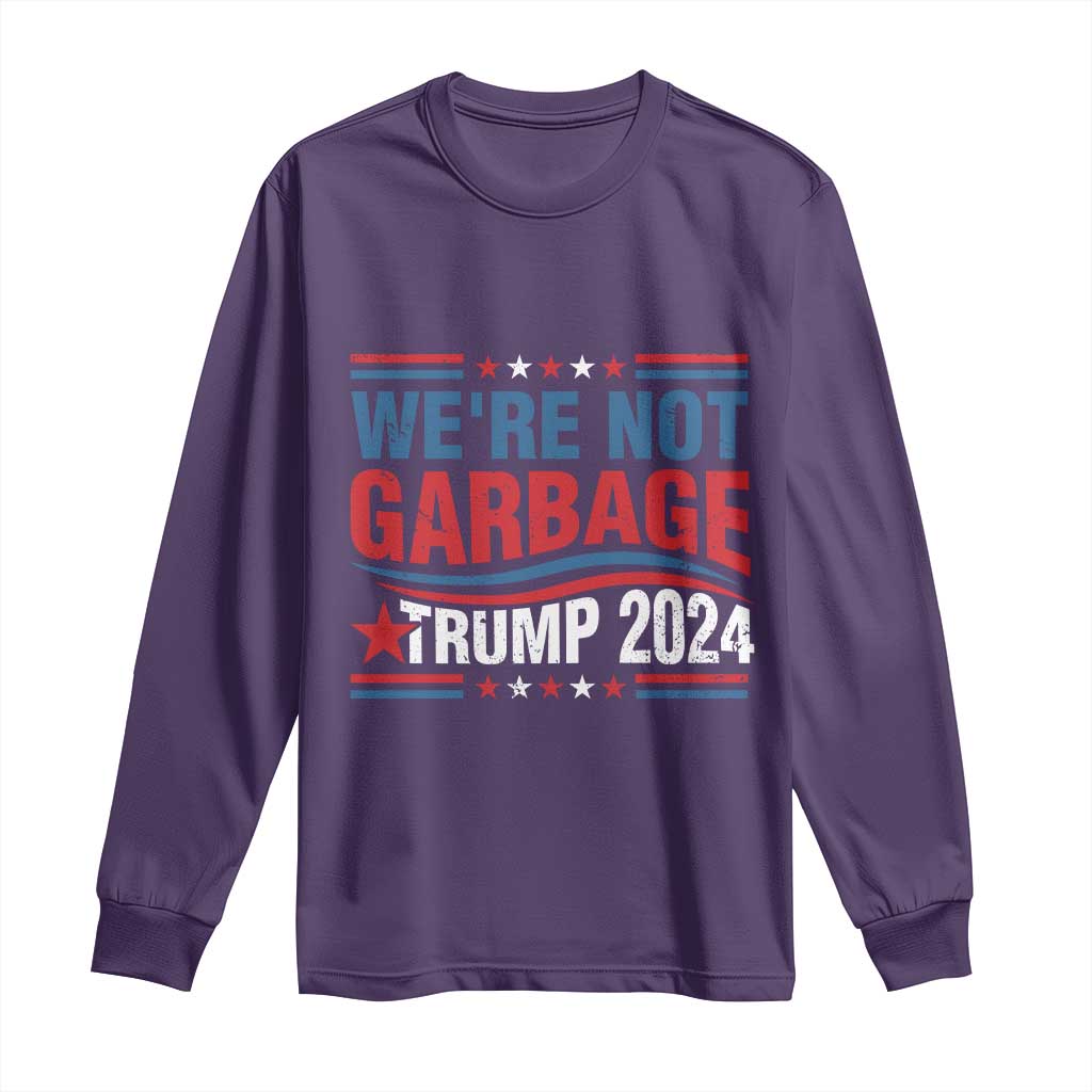 Funny Trump Garbage Long Sleeve Shirt We're Not Garbage Trump 2024 Vintage Star TS11 Purple Print Your Wear