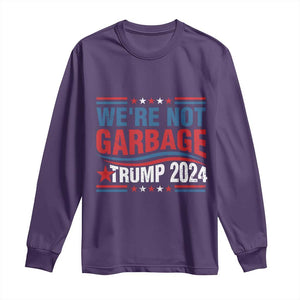 Funny Trump Garbage Long Sleeve Shirt We're Not Garbage Trump 2024 Vintage Star TS11 Purple Print Your Wear