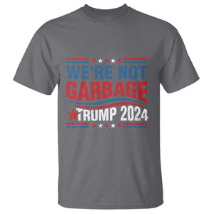Funny Trump Garbage T Shirt We're Not Garbage Trump 2024 Vintage Star TS11 Charcoal Print Your Wear