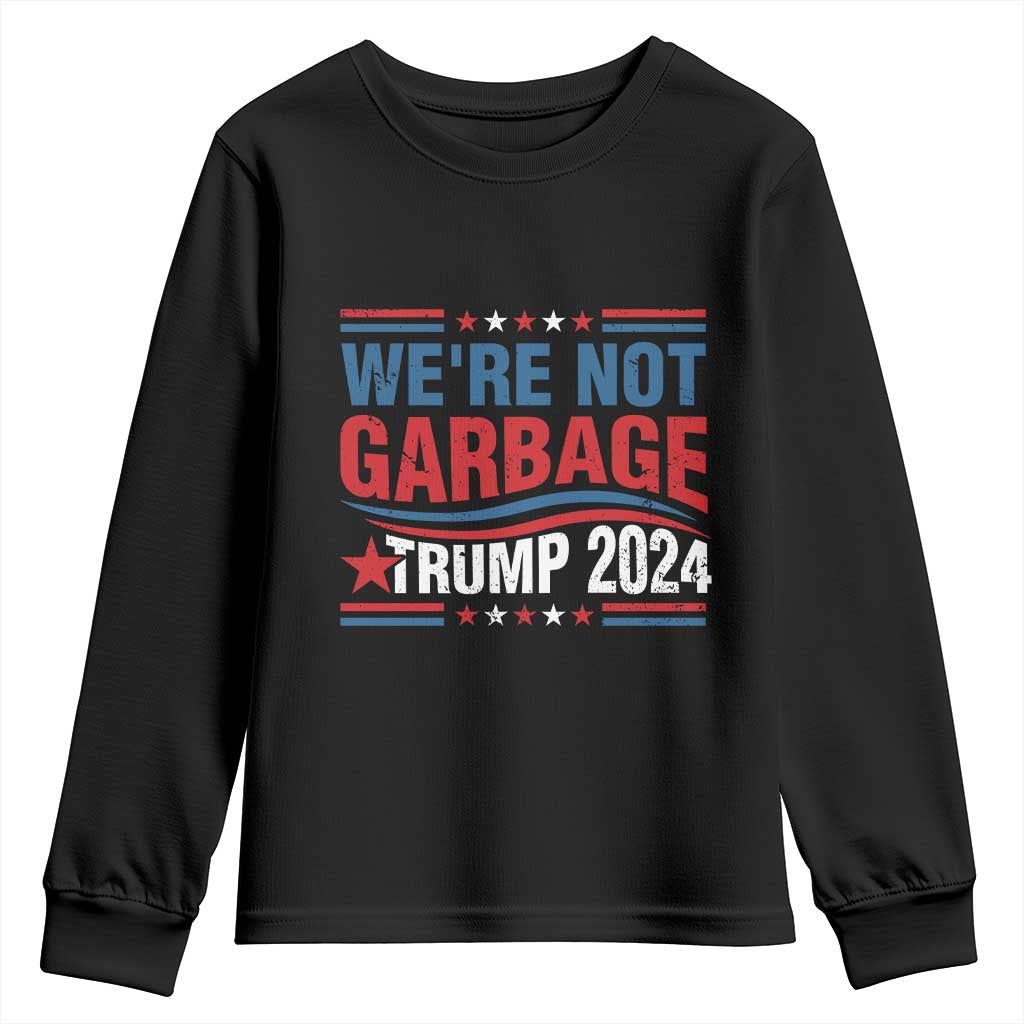 Funny Trump Garbage Youth Sweatshirt We're Not Garbage Trump 2024 Vintage Star TS11 Black Print Your Wear