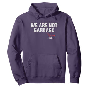 Funny Trump Garbage Hoodie We're Not Garbage Trump 2024 TS11 Purple Print Your Wear