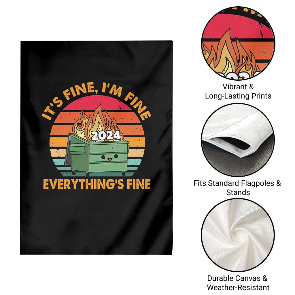 Funny It's Fine I'm Everything Is Fine 2024 Garden Flag Cute Vintage Lil Dumpster Fire TS11 Print Your Wear