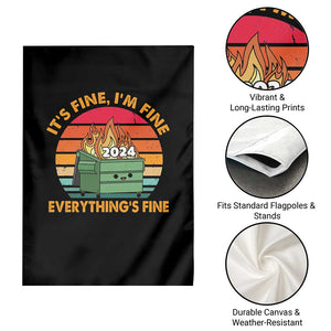 Funny It's Fine I'm Everything Is Fine 2024 Garden Flag Cute Vintage Lil Dumpster Fire TS11 Print Your Wear