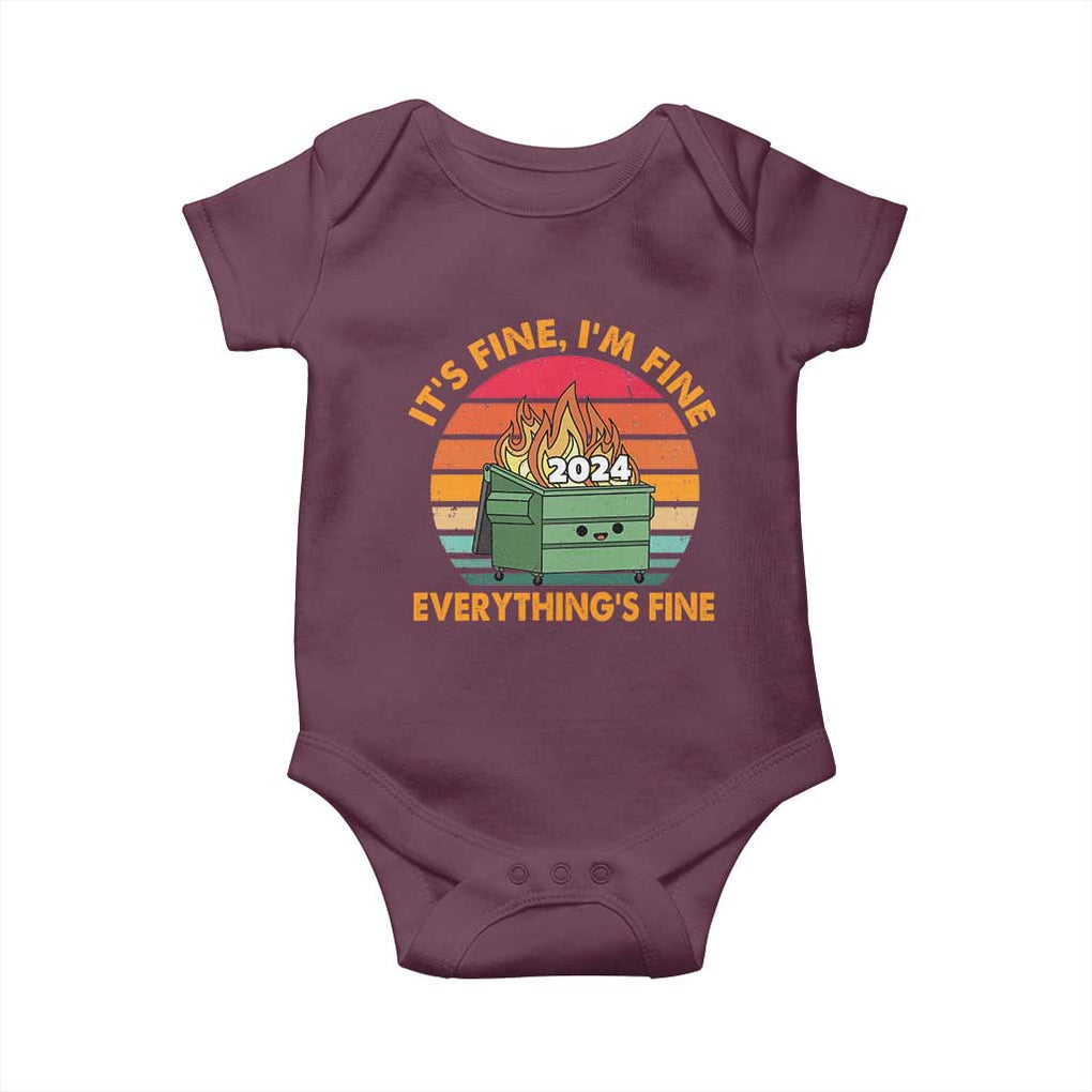 Funny It's Fine I'm Everything Is Fine 2024 Baby Onesie Cute Vintage Lil Dumpster Fire TS11 Maroon Print Your Wear