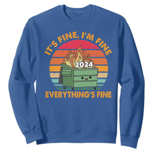 Funny It's Fine I'm Everything Is Fine 2024 Sweatshirt Cute Vintage Lil Dumpster Fire TS11 Royal Blue Print Your Wear