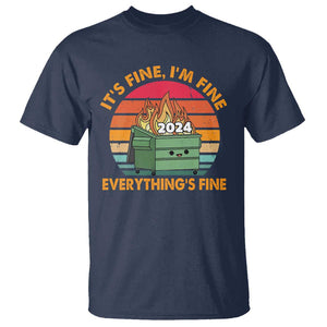 Funny It's Fine I'm Everything Is Fine 2024 T Shirt Cute Vintage Lil Dumpster Fire TS11 Navy Print Your Wear
