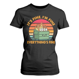 Funny It's Fine I'm Everything Is Fine 2024 T Shirt For Women Cute Vintage Lil Dumpster Fire TS11 Black Print Your Wear