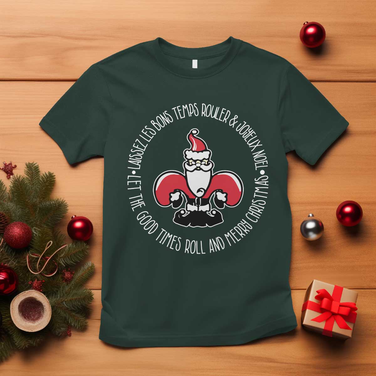 Funny Cajun Louisiana Christmas T Shirt Laissez Les Bons Temps Rouler & Joyeux Merry Christmas Santa Saint Symbol TS11 Dark Forest Green Print Your Wear