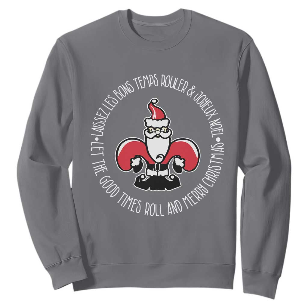 Funny Cajun Louisiana Christmas Sweatshirt Laissez Les Bons Temps Rouler & Joyeux Merry Christmas Santa Saint Symbol TS11 Charcoal Print Your Wear