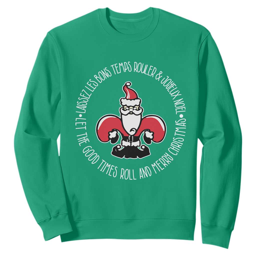 Funny Cajun Louisiana Christmas Sweatshirt Laissez Les Bons Temps Rouler & Joyeux Merry Christmas Santa Saint Symbol TS11 Irish Green Print Your Wear