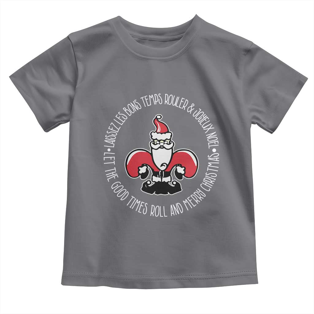 Funny Cajun Louisiana Christmas Toddler T Shirt Laissez Les Bons Temps Rouler & Joyeux Merry Christmas Santa Saint Symbol TS11 Charcoal Print Your Wear
