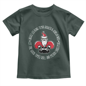 Funny Cajun Louisiana Christmas Toddler T Shirt Laissez Les Bons Temps Rouler & Joyeux Merry Christmas Santa Saint Symbol TS11 Dark Forest Green Print Your Wear