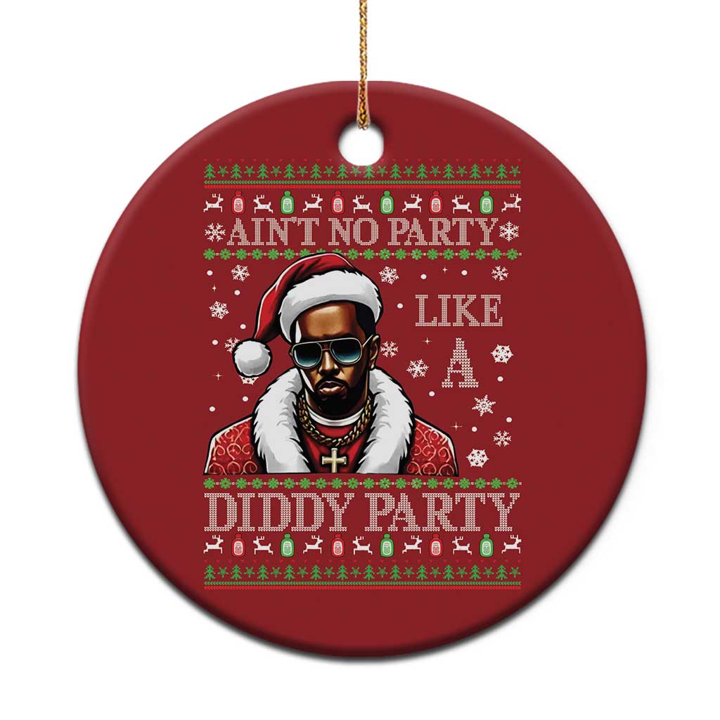 Funny Dirty Santa Diddy Xmas Christmas Ornament Ain't No Party Like A Diddy Party TS11 Print Your Wear