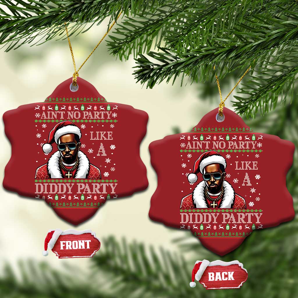 Funny Dirty Santa Diddy Xmas Christmas Ornament Ain't No Party Like A Diddy Party TS11 Snow Flake Red Print Your Wear