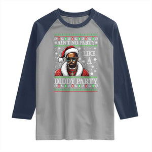 Funny Dirty Santa Diddy Christmas Raglan Shirt Ain't No Party Like A Diddy Party TS11 Sport Gray Navy Print Your Wear