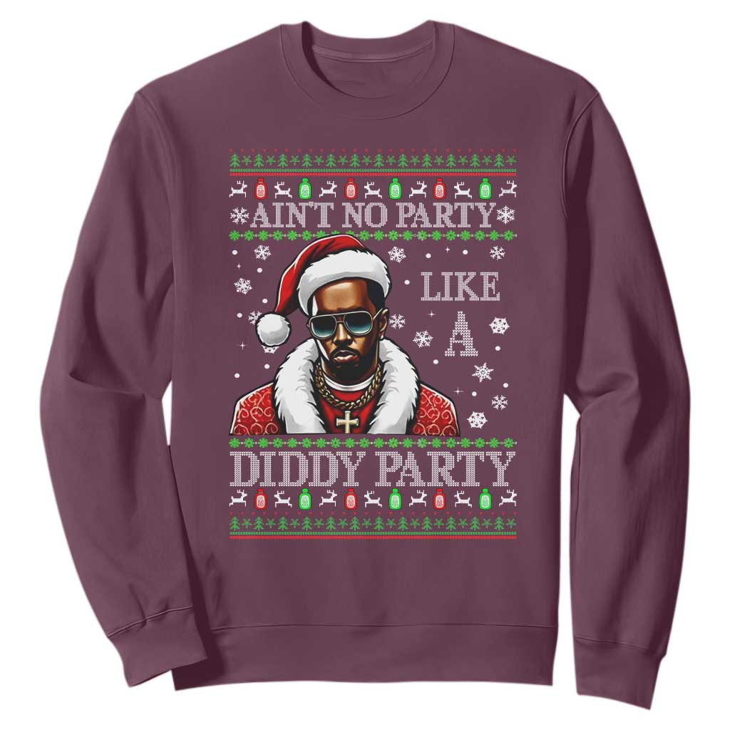 Funny Dirty Santa Diddy Christmas Sweatshirt Ain't No Party Like A Diddy Party TS11 Maroon Print Your Wear