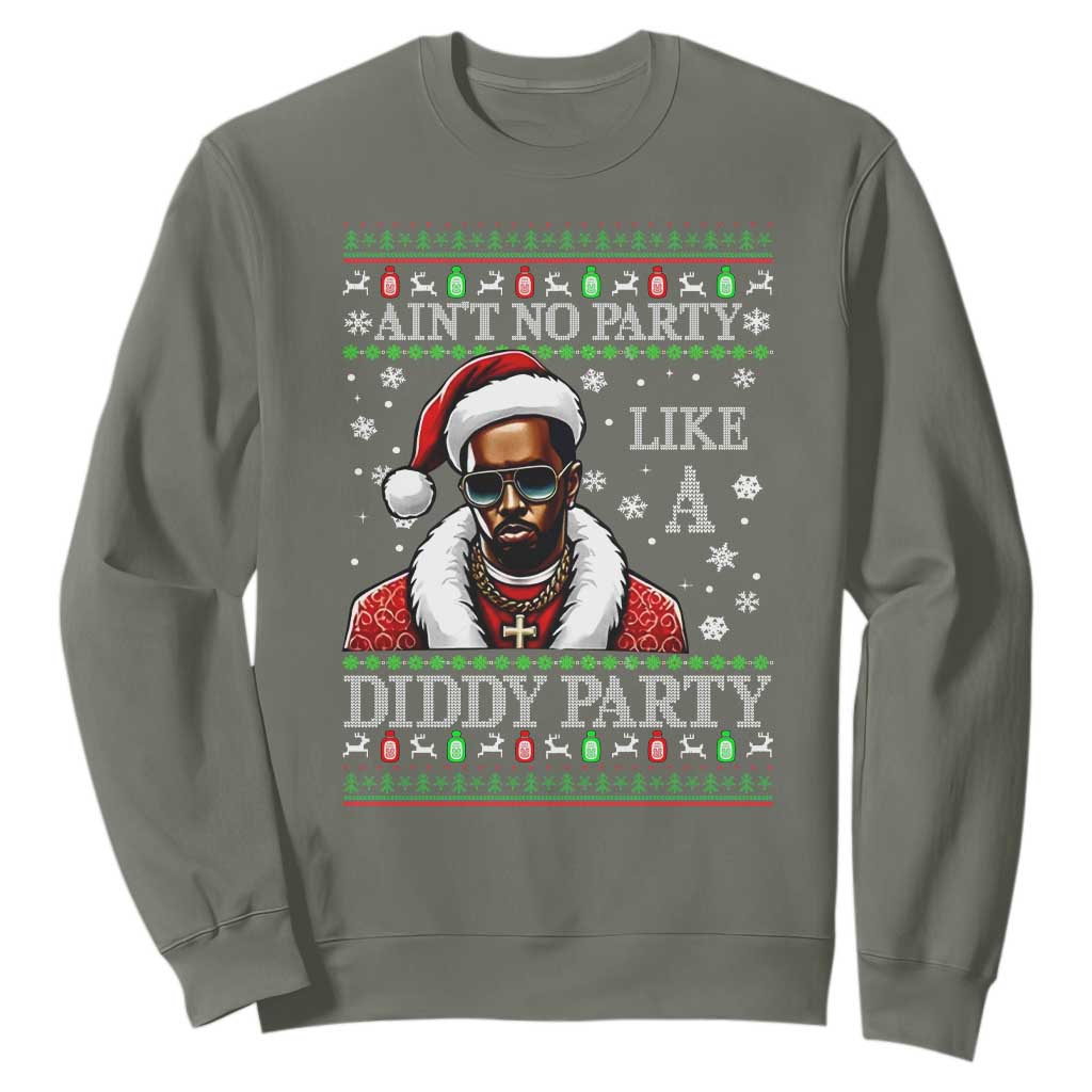 Funny Dirty Santa Diddy Christmas Sweatshirt Ain't No Party Like A Diddy Party TS11 Military Green Print Your Wear