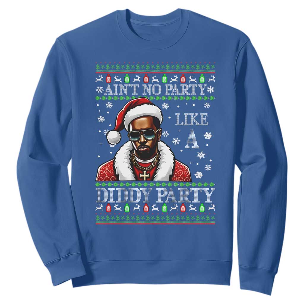 Funny Dirty Santa Diddy Christmas Sweatshirt Ain't No Party Like A Diddy Party TS11 Royal Blue Print Your Wear