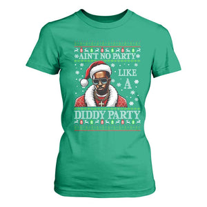 Funny Dirty Santa Diddy Christmas T Shirt For Women Ain't No Party Like A Diddy Party TS11 Irish Green Print Your Wear