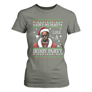 Funny Dirty Santa Diddy Christmas T Shirt For Women Ain't No Party Like A Diddy Party TS11 Military Green Print Your Wear