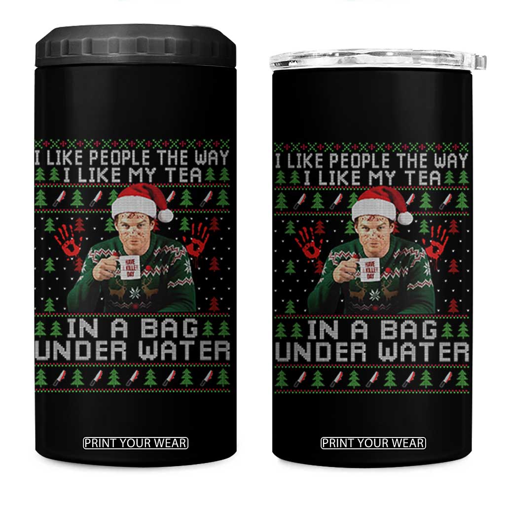 Funny Christmas Crime Drama 4 in 1 Can Cooler Tumbler I Like People The Way I Like My Tea In A Bag Under Water TS11 One Size: 16 oz Black Print Your Wear