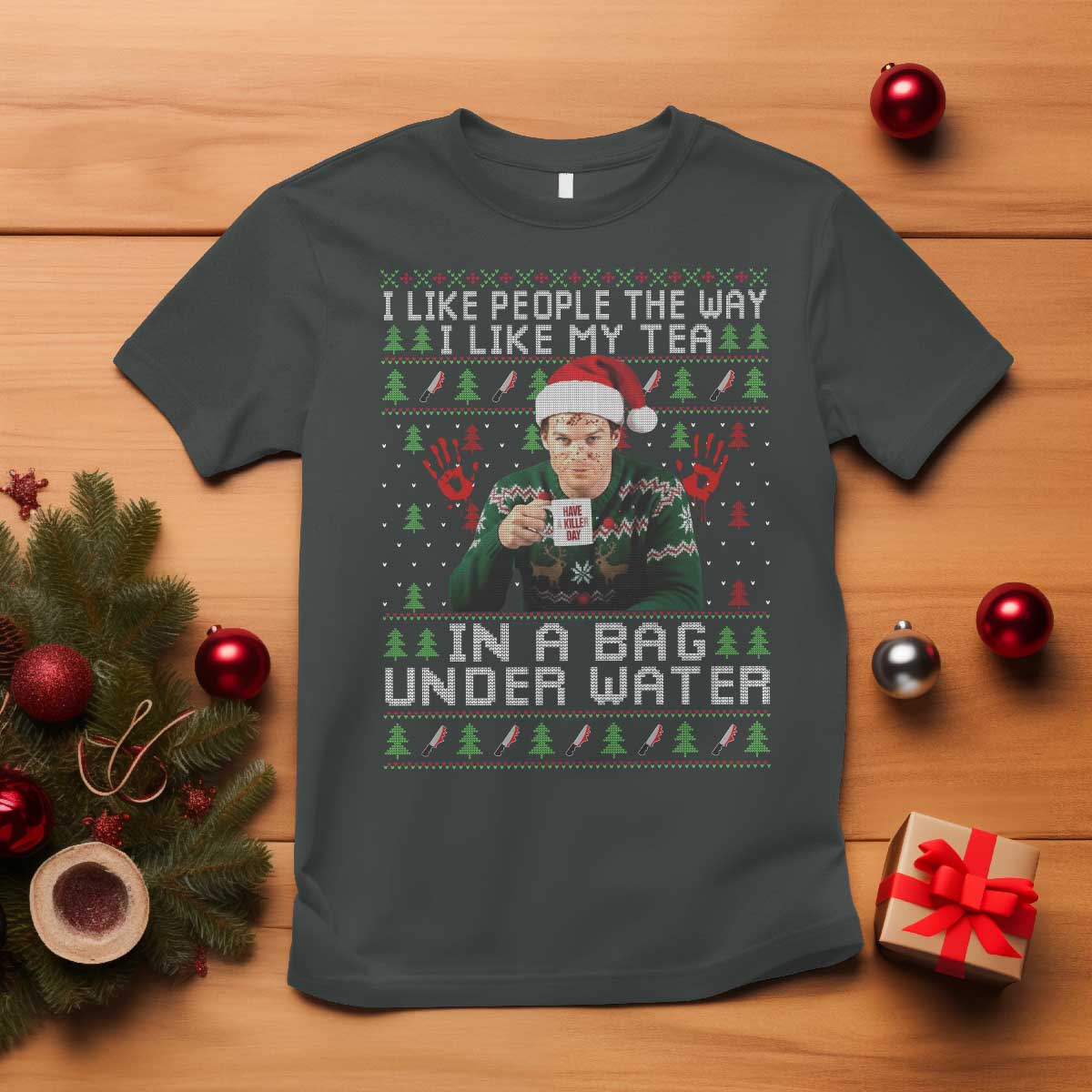 Funny Christmas Crime Drama T Shirt I Like People The Way I Like My Tea In A Bag Under Water TS11 Dark Heather Print Your Wear