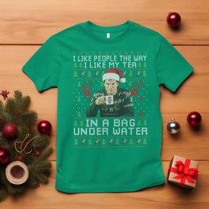Funny Christmas Crime Drama T Shirt I Like People The Way I Like My Tea In A Bag Under Water TS11 Irish Green Print Your Wear