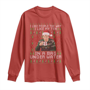 Funny Christmas Crime Drama Long Sleeve Shirt I Like People The Way I Like My Tea In A Bag Under Water TS11 Red Print Your Wear