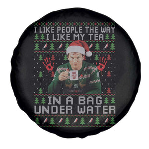 Funny Christmas Crime Drama Spare Tire Cover I Like People The Way I Like My Tea In A Bag Under Water TS11 Print Your Wear