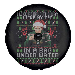 Funny Christmas Crime Drama Spare Tire Cover I Like People The Way I Like My Tea In A Bag Under Water TS11 Print Your Wear