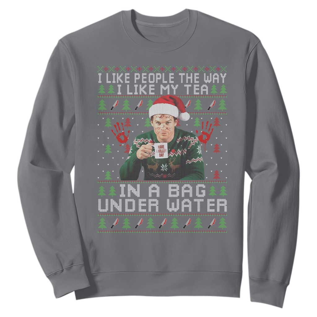 Funny Christmas Crime Drama Sweatshirt I Like People The Way I Like My Tea In A Bag Under Water TS11 Charcoal Print Your Wear