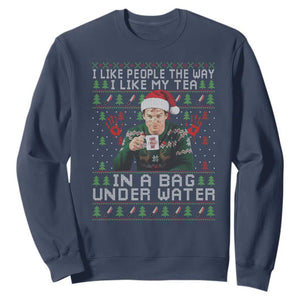 Funny Christmas Crime Drama Sweatshirt I Like People The Way I Like My Tea In A Bag Under Water TS11 Navy Print Your Wear