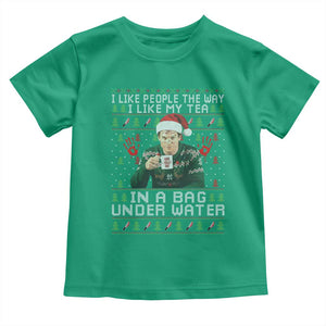 Funny Christmas Crime Drama Toddler T Shirt I Like People The Way I Like My Tea In A Bag Under Water TS11 Irish Green Print Your Wear