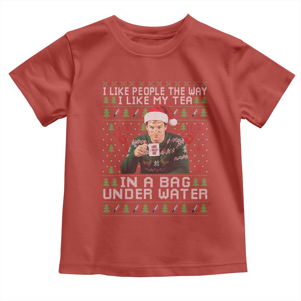 Funny Christmas Crime Drama Toddler T Shirt I Like People The Way I Like My Tea In A Bag Under Water TS11 Red Print Your Wear
