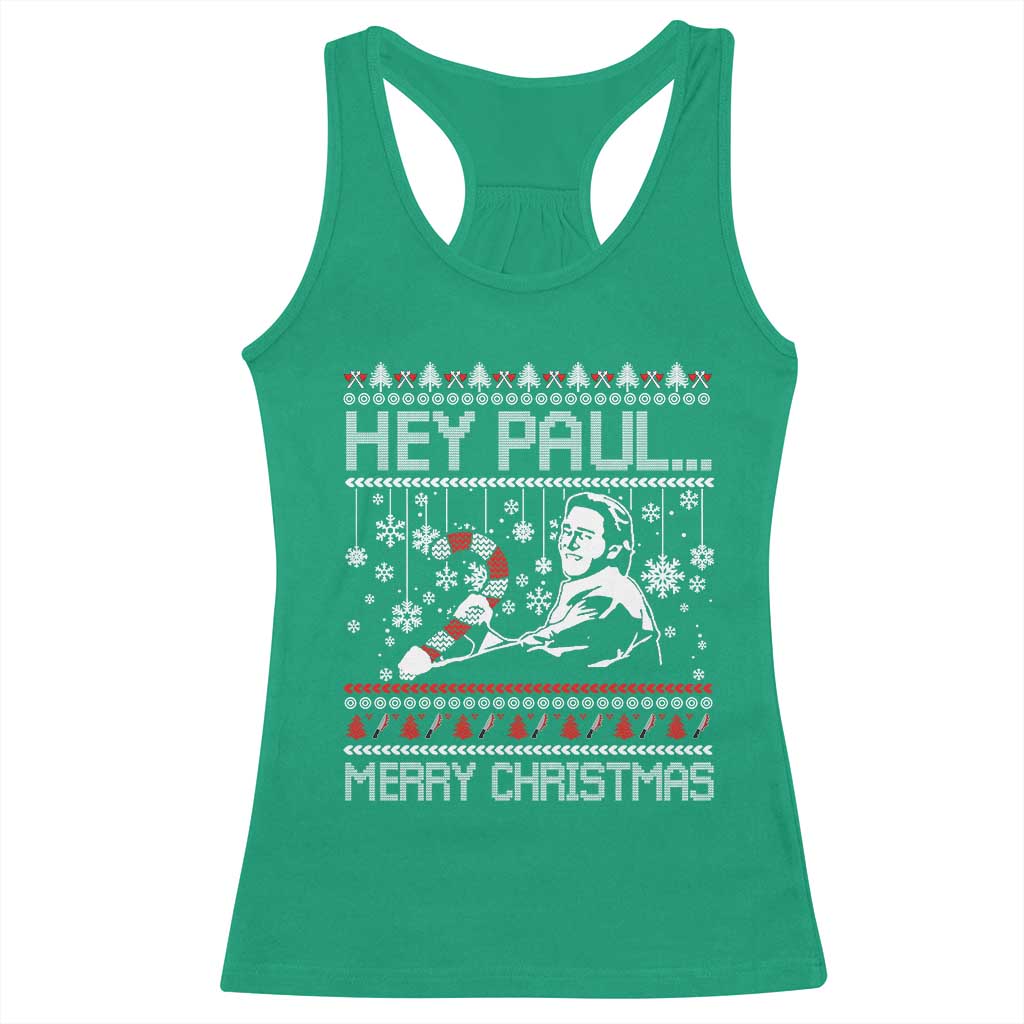 Funny Christmas Psycho Racerback Tank Top Hey Paul Merry Christmas Serrial Killer Movie TS11 Irish Green Print Your Wear
