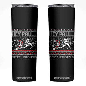 Funny Christmas Psycho Skinny Tumbler Hey Paul Merry Christmas Serrial Killer Movie TS11 Black Print Your Wear