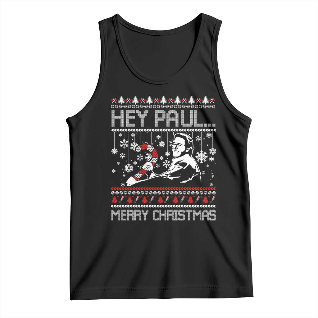 Funny Christmas Psycho Tank Top Hey Paul Merry Christmas Serrial Killer Movie TS11 Black Print Your Wear