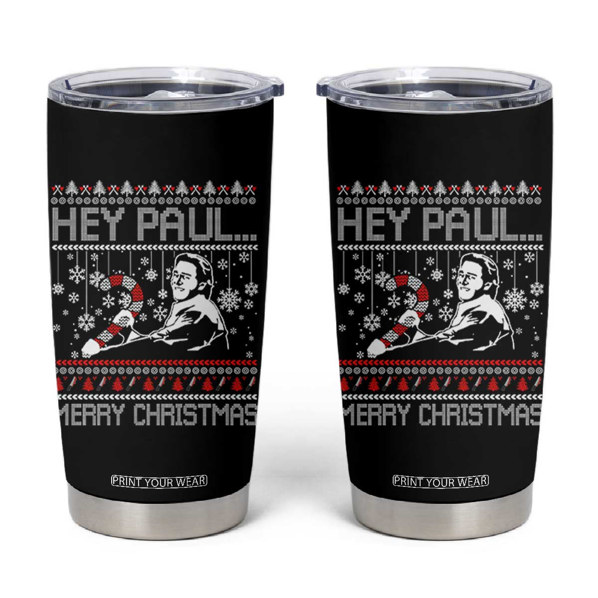 Funny Christmas Psycho Tumbler Cup Hey Paul Merry Christmas Serrial Killer Movie TS11 Black Print Your Wear