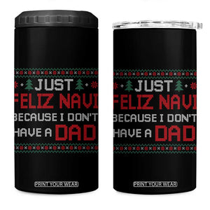Funny Just Feliz Navi Because I Don't Have A Dad Christmas 4 in 1 Can Cooler Tumbler TS11 One Size: 16 oz Black Print Your Wear