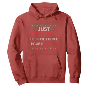 Funny Just Feliz Navi Because I Don't Have A Dad Christmas Hoodie TS11 Red Print Your Wear