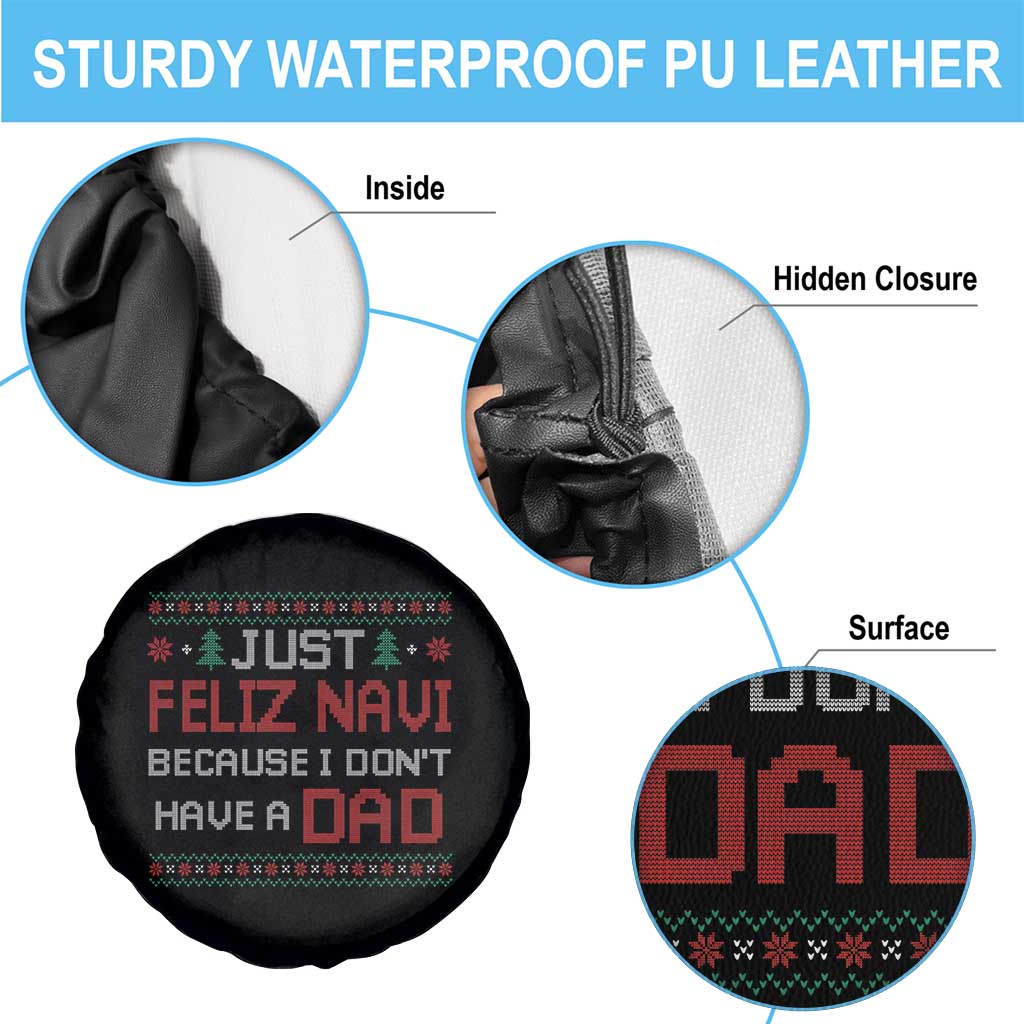 Funny Just Feliz Navi Because I Don't Have A Dad Christmas Spare Tire Cover TS11 Print Your Wear