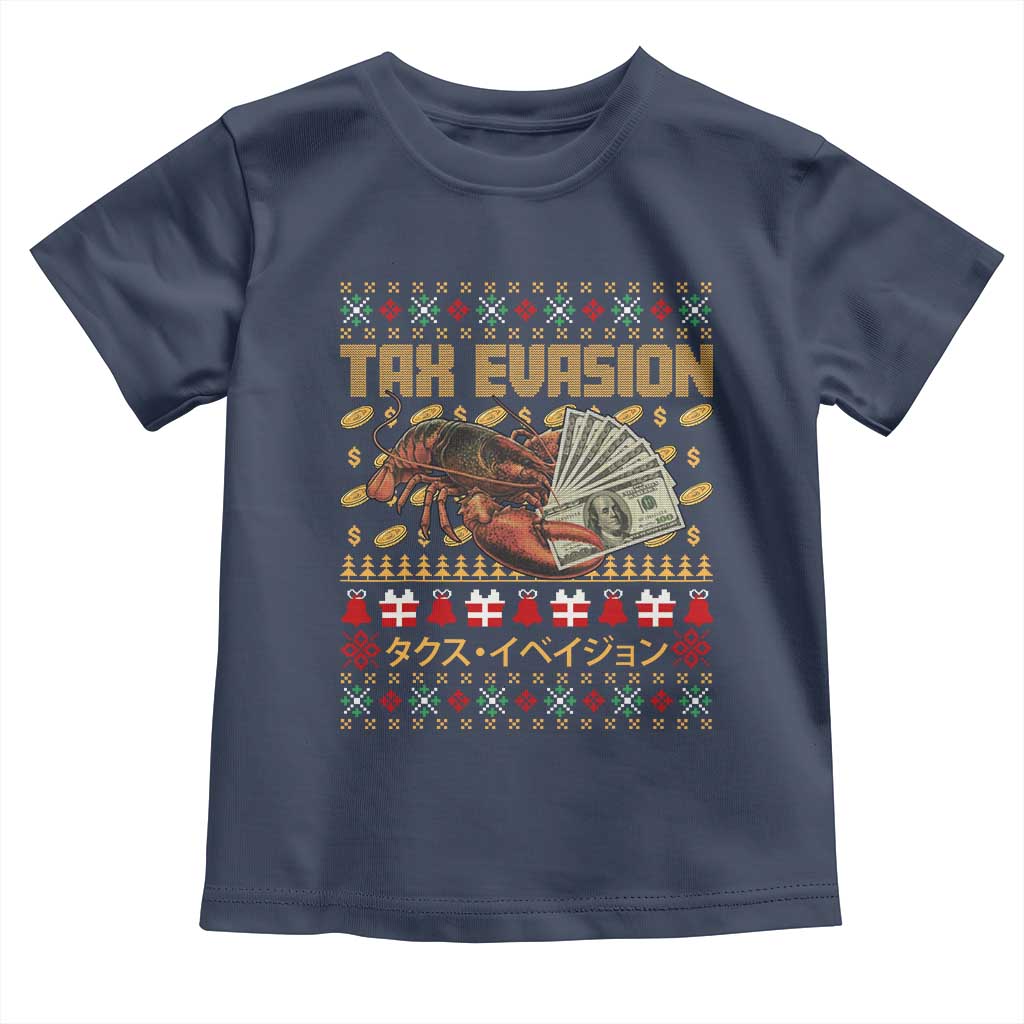 Tax Evasion Lobster Christmas Toddler T Shirt Funny Sarcasm Oddly Specific Meme TS11 Navy Print Your Wear