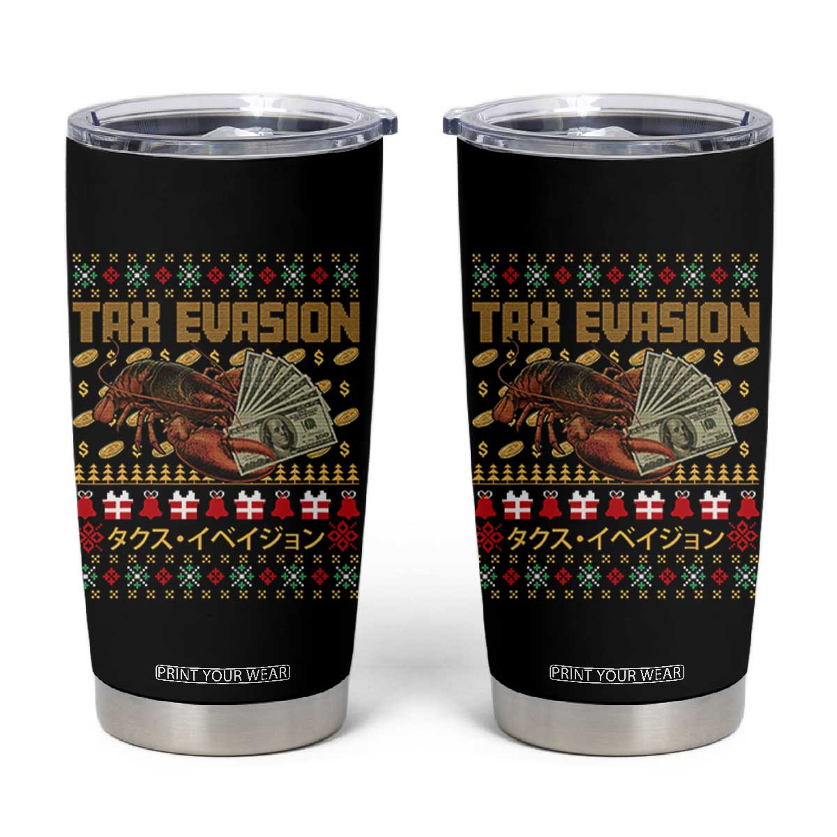 Tax Evasion Lobster Christmas Tumbler Cup Funny Sarcasm Oddly Specific Meme TS11 Black Print Your Wear