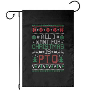All I Want For Christmas Is PTO Garden Flag Funny Office Xmas Holiday Work TS11 Black Print Your Wear