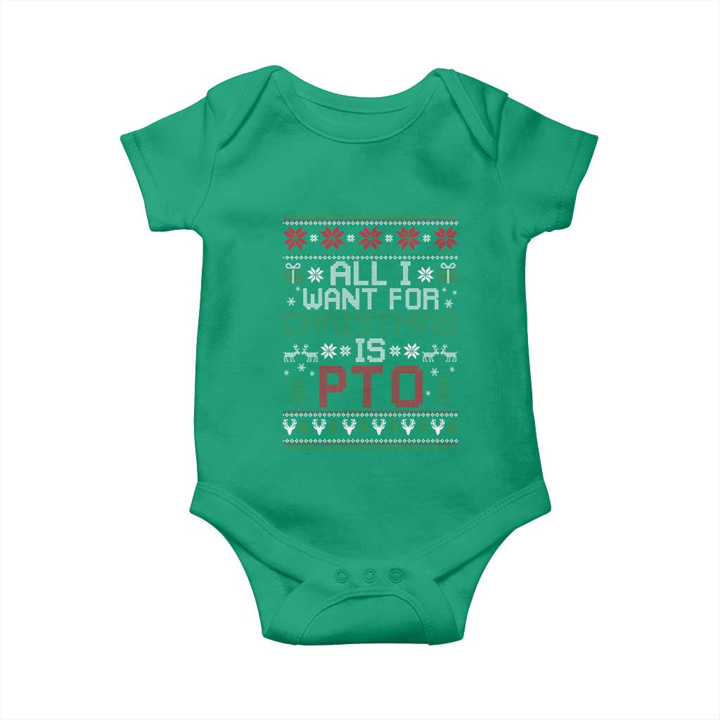 All I Want For Christmas Is PTO Baby Onesie Funny Office Xmas Holiday Work TS11 Irish Green Print Your Wear
