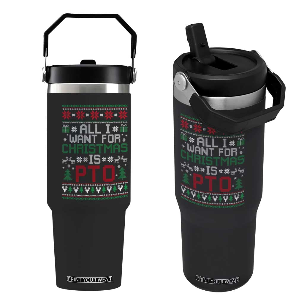 All I Want For Christmas Is PTO Flip Straw Tumbler Funny Office Xmas Holiday Work TS11 One Size: 30 oz Black Print Your Wear