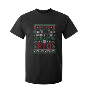 All I Want For Christmas Is PTO T Shirt For Kid Funny Office Xmas Holiday Work TS11 Black Print Your Wear