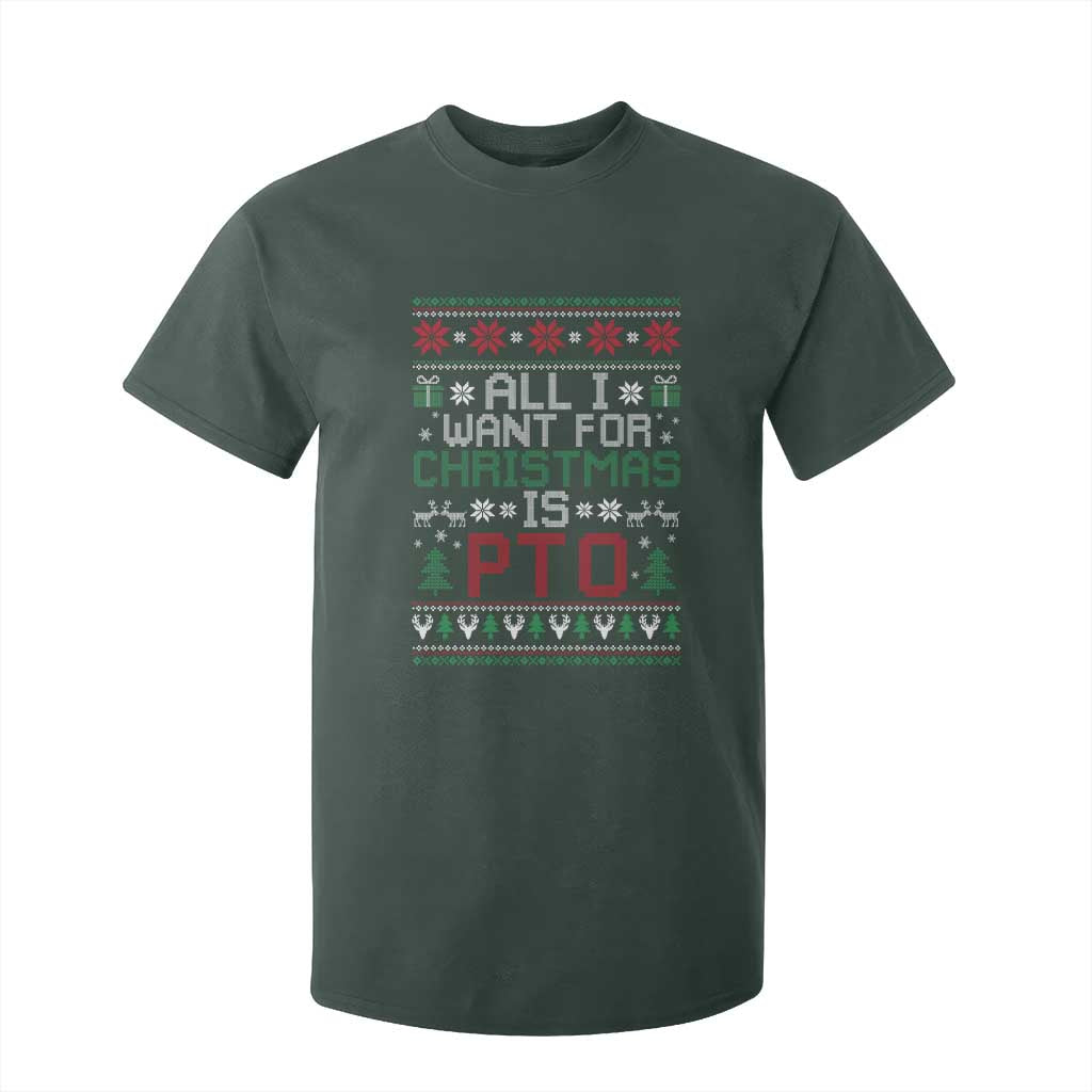 All I Want For Christmas Is PTO T Shirt For Kid Funny Office Xmas Holiday Work TS11 Dark Forest Green Print Your Wear