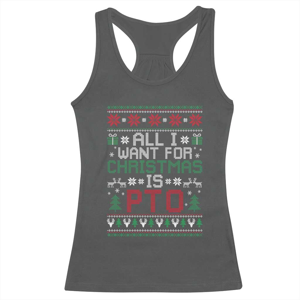 All I Want For Christmas Is PTO Racerback Tank Top Funny Office Xmas Holiday Work TS11 Dark Heather Print Your Wear