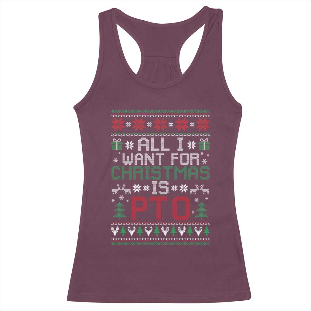 All I Want For Christmas Is PTO Racerback Tank Top Funny Office Xmas Holiday Work TS11 Maroon Print Your Wear
